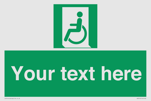 Custom sign safe condition emergency exit for people unable to walk or with walking impairment left